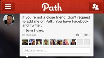 Walaupun jumlah teman telah dibatasi, kadang kita hanya ingin berbagi status dengan teman-teman paling dekat. Nah, jauh sebelum Instagram punya fitur close friend, Path sudah punya fitur Inner Circle yang bisa digunakan pengguna untuk memilih teman terdekat. (Foto: Tech in Asia)
