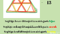 Ada tiga warna di gambar tersebut. Yang hijau untuk segi tiga besar, yang merah untuk segitiga sedang, dan yang kuning untuk segitiga kecil. Totalnya ada 13 segitiga yaa.  