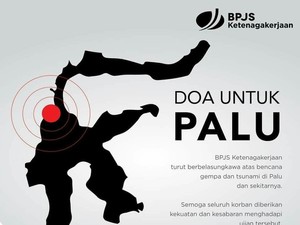 BPJS TK Beri Layanan Pengobatan Korban Gempa Palu Tanpa Batas Biaya