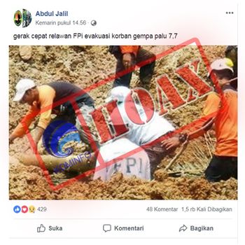 Kominfo menyatakan foto relawan FPI yang sedang mengevakuasi korban ini bukan terkait evakuasi korban gempa Palu, Sulteng. Gambar tersebut, kata Kominfo, terkait peristiwa longsor di Sukabumi