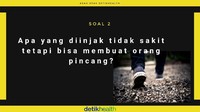 Soal kedua, kira-kira apaan ya? Tidak sakit kok bisa bikin pincang? (Foto: detikHealth)
