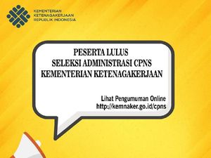 Mau Tahu CPNS Kemnaker Lolos Seleksi Administrasi? Cek di Sini