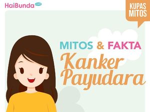 10 Mitos dan Fakta Kanker Payudara yang Bunda Perlu Tahu
