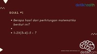 Untuk menjawab yang satu ini, jangan lupakan penggunaan operasi hitungan pada soal matematika. (Foto: detikHealth)