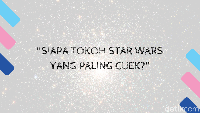 Suka nonton Star Wars enggak? (Foto: detikHealth) 