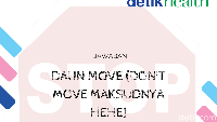 Dont move itu mah. (Foto: detikHealth) 