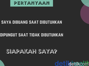 Siapa Saya? Uji Ketajaman Otak dengan Tebak-tebakan Ini