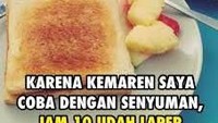 Karena mengawali pagi dengan senyuman tak akan membuat perut kenyang. Jadi pastikan awali pagi dengan sarapan ya. Foto: Istimewa