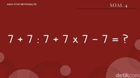 Bagi kamu yang ahli bermain angka dan perhitungan matematika, pasti paham dong soal aturan operasi hitung matematika. Coba, jawab soal keempat ini! (Foto: detikHealth) 
