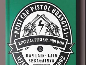 Begini Sampul Buku Terbaru Pidi Baiq Puisi Cap Pistol Orang Tua