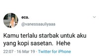 Diawali dengan unggahan dari pemilik akun @vanessaauliyaaa yang menyamakan dirinya dengan kopi. Kamu terlalu starbak untuk aku yang kopi sasetan. Duh beda kelas ini ya. Foto: twitter
