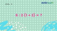 Soal terakhir yuk, apa jawabanmu? Foto: detikHealth