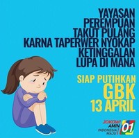 Yayasan perempuan takut pulang karena tupperware nyokap ketinggalan, lupa di mana siap putihkan GBK 13 April. Foto: instagram @teplete