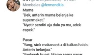 Biasanya para bucin cenderung lebih cinta pada pacarnya dibandingkan pada mamanya. Lihat saja candaan saat mamanya minta diantar ke supermarket ini.  Foto: twitter