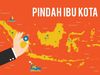 Ibu Kota RI Hampir Pasti Pindah ke Kalimantan