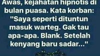 Ada juga kejahatan hipnotis di bulan puasa. Salah satu korbannya mengaku tanpa sadar masuk ke warteg dan makan. Ketika kenyang baru sadar kalau sedang puasa.  Foto: istimewa