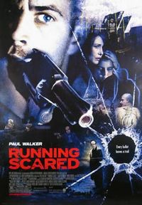 Running Scared yang dibintangi oleh mendiang Paul Walker.