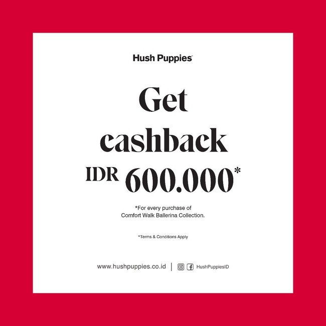 Hush Puppies jadi salah satu destinasi favorit saat mencari sepatu. Anda pun bisa mendapatkan penawaran cashback Rp 600 ribu untuk pembelian koleksi Ballerina. Promo ini masih berlangsung hingga 15 Agustus 2019. Foto: Twitter