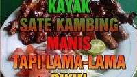 Siapa nih yang manis tapi ngeselin? Jangan jadi kayak sate kambing ya yang manis tapi bikin darah tinggi. Foto: istimewa