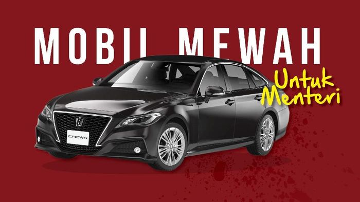 Mobil Mewah untuk Menteri Mobil Mewah untuk Menteri