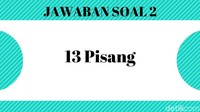 13 Pisang. Ada 12 di gambar dan 1 tulisan pisang. (Foto: detikHealth)