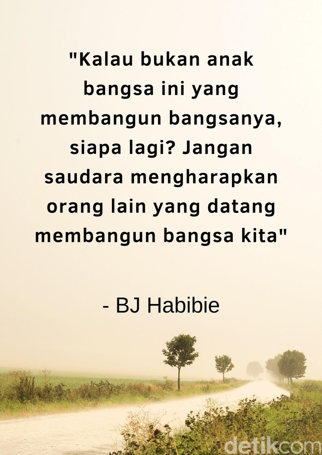 Kalau bukan anak bangsa ini yang membangun bangsanya, siapa lagi? Jangan saudara mengharapkan orang lain yang datang membangun bangsa kita. Foto: dok. detikcom