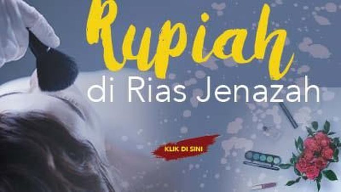 Ada Rupiah di Rias Jenazah Ada Rupiah di Rias Jenazah