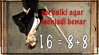 Tidak perlu ada angka maupun tanda yang diubah kan? Gambarnya saja yang dibalik biar jadi benar. Foto: Uyung/detikHealth