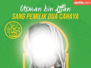 Utsman bin Affan, Sahabat yang Dermawan dan Pemilik Dua Cahaya