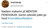 Katanya netizen yang satu ini, Nadiem Makarim jadi Mentri Pendidikan, kantin sekolah pakai go food. Foto: twitter