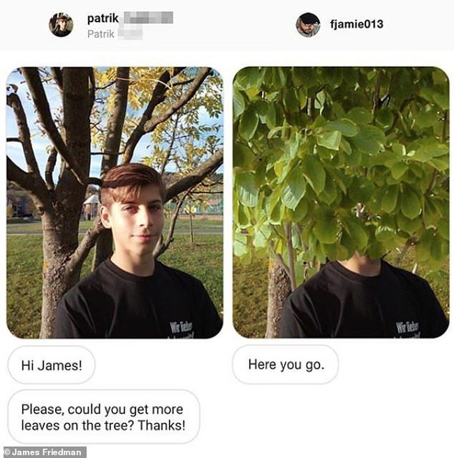 Seorang desainer grafis kelahiran Inggris, James Fridman, belakangan ini menjadi viral karena hasil Photoshop lucunya yang ia bagikan melalui akun Instagram pribadinya. Salah satunya adalah foto ini. Kalau permintaanmu tidak lengkap maka bisa disalah artikan seperti ini nih. Kasihan deh mukanya sampai ketutup daun. Foto: Instagram @fjamie013