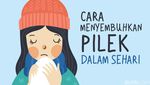 Besok Masuk Kerja, Pilek Masih Belum Sembuh? Coba Cara Ini
