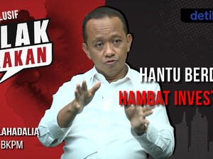Kepala BKPM Blak-blakan Ada Hantu Berdasi Hambat Investasi