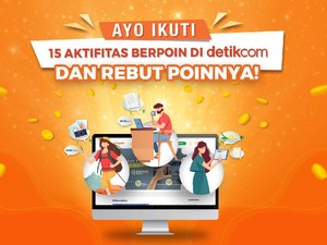 Mau Dapat Reward dari detikcom? Yuk Ikuti 15 Aktivitas Berpoin!