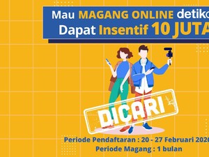 Magang Online detikcom Dikasih Insentif Rp 10 Juta