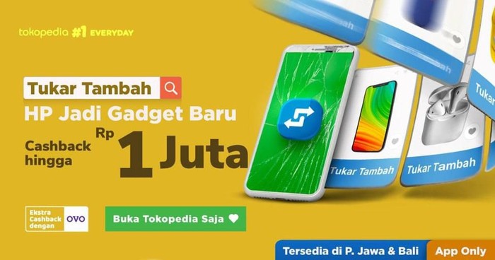 Bosan sama Smartphone Lama, Tukar Tambah Aja di Tokopedia!