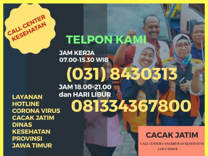 Pemprov Jatim terus mengupayakan program Jatim Sehat. Salah satunya dengan membuat layanan call center cangkrukan kesehatan (Cacak Jatim) sebagai tempat konsultasi mengenai Virus Corona.