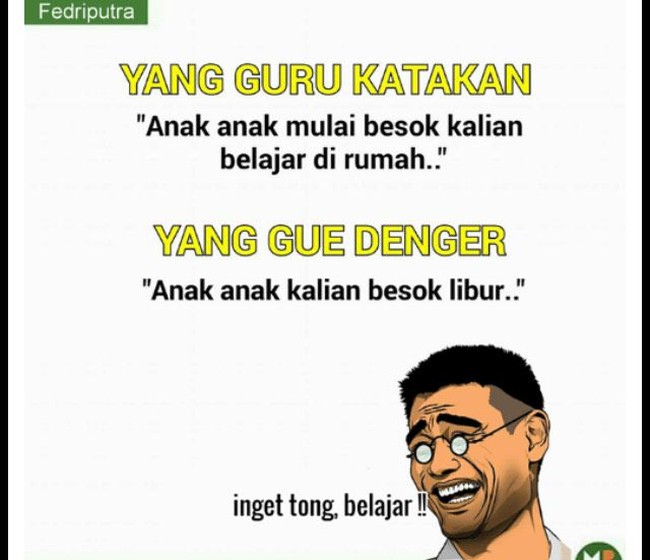  Pemikiran para murid saat guru-guru meminta mereka untuk belajar di rumah adalah libur. Foto: Istimewa