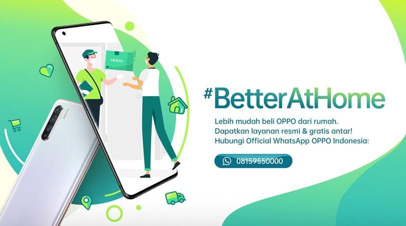 Lawan Covid-19, OPPO Gagas Kampanye #BetterAtHome untuk Konsumen
