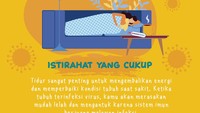 Tidur sangat penting untuk mengembalikan energi dan memperbaiki kondisi tubuh saat sakit. Ketika tubuh terinfeksi virus, kamu akan merasakan mudah lelah dan mengantuk karena sistem imun berjuang melawan infeksi. 