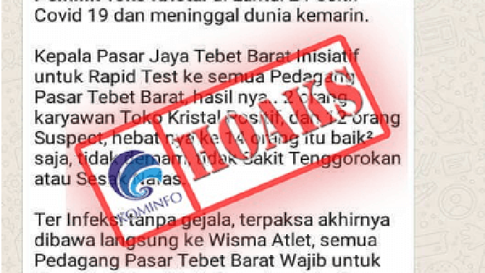 Sebuah pesan berantai melalui platform WhatsApp mengatakan bahwa pemilik salah satu toko di Pasar Tebet Barat meninggal akibat positif Covid-19. Namun benarkah informasi tersebut?