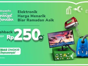 Berkah Ramadhan! Beli Alat Elektronik Makin Untung di Tokopedia