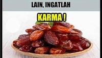 Kurma juga bisa jadi pengingat lho! Jangan sampai kamu menyakiti orang lain karena bisa berakibat kurma. Eh apa karma ya? Foto: Istimewa