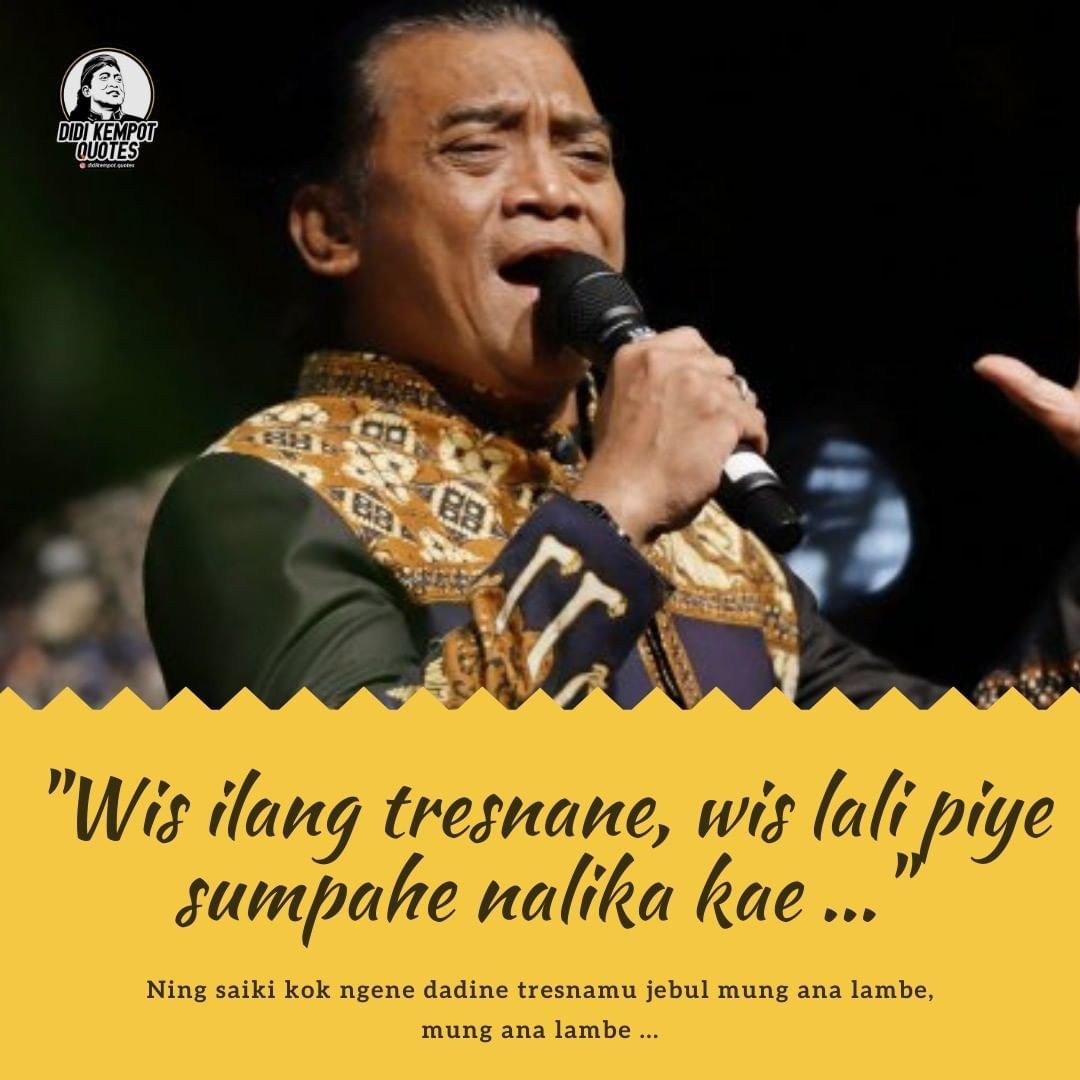  Didi  Kempot  Meninggal Dunia 15 Quotes Patah Hati Lord 