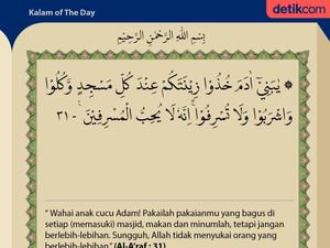 Surat Al-Araf Ayat 31:  Allah SWT Tak Suka Orang yang Berlebih-lebihan