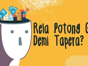 Dikritik Sana-sini, Pemerintah Ngotot Tarik Gaji Pekerja buat Tapera