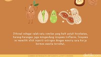 Sama seperti sari kedelai, kacang-kacangan mengandung senyawa yang menyerupai estrogen.