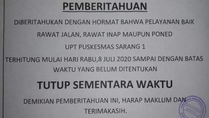 Puskesmas Sarang I, Rembang menutup pelayanan untuk sementara waktu mulai Rabu (8/7/2020) setelah seorang pegawainya positif virus Corona.