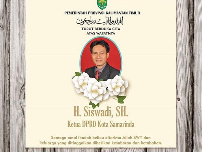 Ketua DPRD Samarinda Siswadi meniggal dunia.