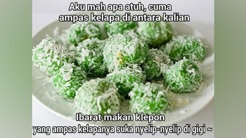 Yah malah baper haha, tapi tanpa parutan kelapa rasa klepon jadi kurang, kan? Setuju? Foto: Internet